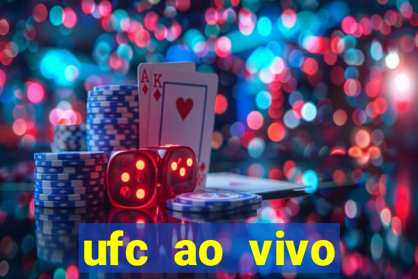 ufc ao vivo assistir online